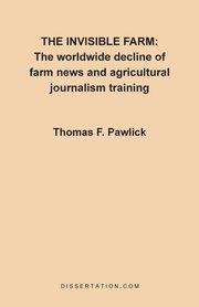 The Invisible Farm, Pawlick Thomas F.