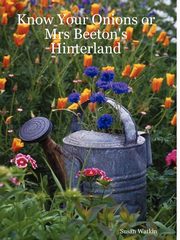 Know Your Onions or Mrs Beeton's Hinterland, Watkin Susan