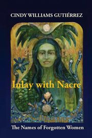 Inlay with Nacre, Williams Gutirrez Cindy