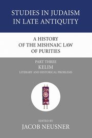 A History of the Mishnaic Law of Purities, Part 3, 