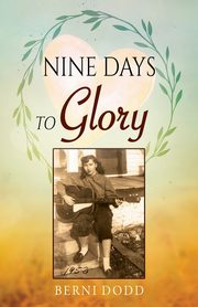Nine Days to Glory, Dodd Berni