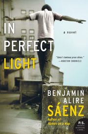 In Perfect Light, Senz Benjamin Alire