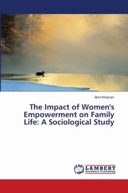 The Impact of Women's Empowerment on Family Life, Khanom Airin