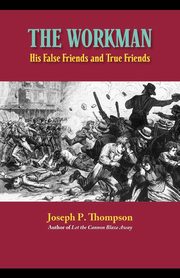THE WORKMAN, Thompson Joseph P