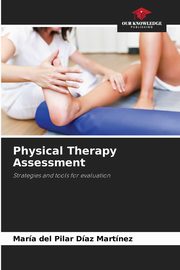 Physical Therapy Assessment, Daz Martnez Mara del Pilar