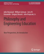 Philosophy and Engineering Education, Heywood John