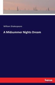 A Midsummer Nights Dream, Shakespeare William