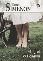 ksiazka tytu: Maigret w Holandii autor: Simenon Georges