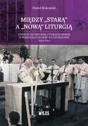 Midzy Star a Now Liturgi, Makowski Dawid