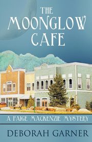 The Moonglow Cafe, Garner Deborah