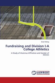 Fundraising and Division I-A College Athletics, Hebing Brad