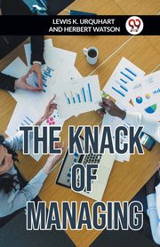 The Knack Of Managing, K. URQUHART LEWIS