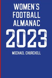 Women's Football Almanac 2023, Churchill Michael
