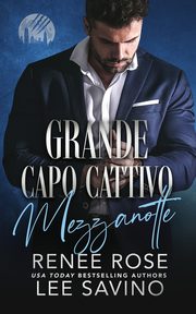 Grande capo cattivo - Mezzanotte, Rose Renee