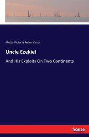 Uncle Ezekiel, Victor Metta Victoria Fuller