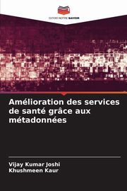 Amlioration des services de sant grce aux mtadonnes, Joshi Vijay Kumar