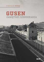 ksiazka tytu: Gusen autor: Nogaj Stanisaw