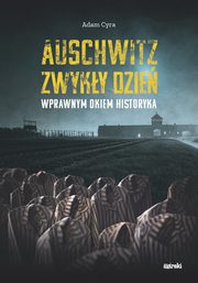 Auschwitz. Zwyky dzie, Cyra Adam