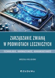 Zarzdzanie zmian w podmiotach leczniczych, Religioni Urszula
