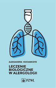 Leczenie biologiczne w alergologii, Kucharczyk Aleksandra