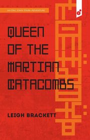 ksiazka tytu: Queen of the Martian Catacombs autor: Brackett Leigh