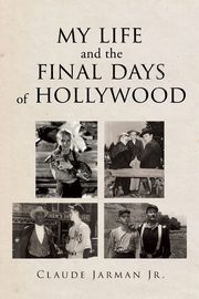 My Life and the Final Days of Hollywood, Jarman Jr. Claude