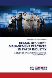 HUMAN RESOURCE MANAGEMENT PRACTICES IN PAPER INDUSTRY, SURENDRANADH SUDDAPALLI
