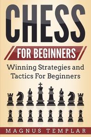 CHESS FOR BEGINNERS, Templar Magnus