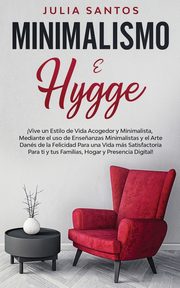 Minimalismo e Hygge, Santos Julia