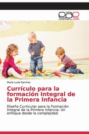 Currculo para la formacin Integral de la Primera Infancia, Ramrez Mara Luca