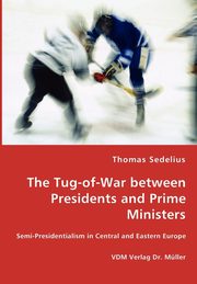 The Tug-of-War between Presidents and Prime Ministers, Sedelius Thomas