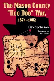 THE MASON COUNTY 'HOO DOO' WAR, Johnson David