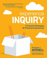 Experience Inquiry, Mitchell Kimberly L.