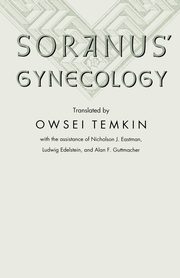 Soranus' Gynecology, Johns Hopkins