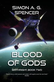 Blood of Gods, Spencer Simon A. G.