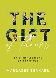 The Gift of Thanks, Bernard Margaret