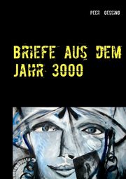 Briefe aus dem Jahr 3000, Gessing Peer