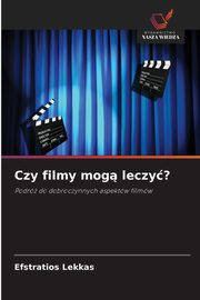 Czy filmy mog leczy?, Lekkas Efstratios