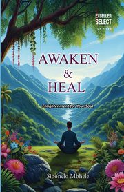 Awaken & Heal, Mbhele Sibonelo