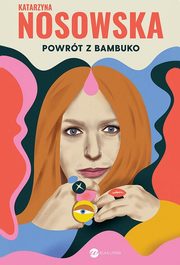 Powrt z Bambuko, Nosowska Katarzyna
