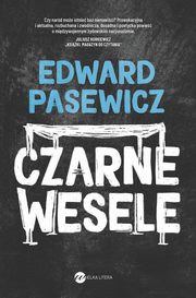 Czarne wesele, Pasewicz Edward