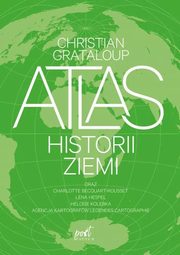 Atlas historii Ziemi, Grataloup Christian, Becquart-Rousset Charlotte, Hespel Lna, Kolebka Hlo?se ,Barnicaud Jeanne
