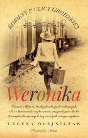 Kobiety z ulicy Grodzkiej. Weronika, Olejniczak Lucyna