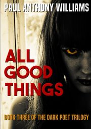 All Good Things, Williams Paul Anthony