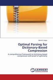 Optimal Parsing for Dictionary-Based Compression, Langiu Alessio