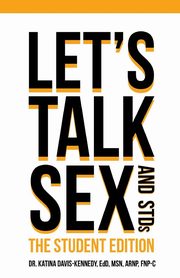 Let's Talk Sex & STDs, Davis-Kennedy Dr. Katina