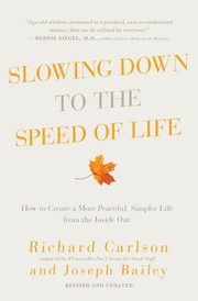 Slowing Down to the Speed of Life, Carlson Richard
