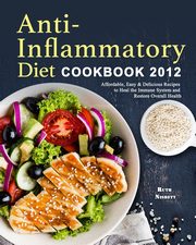 ksiazka tytu: Anti-Inflammatory Diet Cookbook 2021 autor: Nisbett Ruth