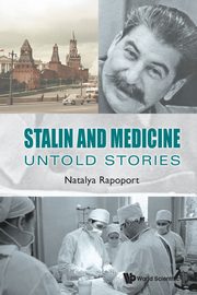 STALIN AND MEDICINE, NATALYA RAPOPORT