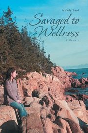 Savaged to Wellness, Paul Melody